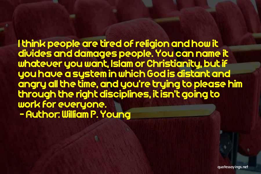 Christianity And Islam Quotes By William P. Young