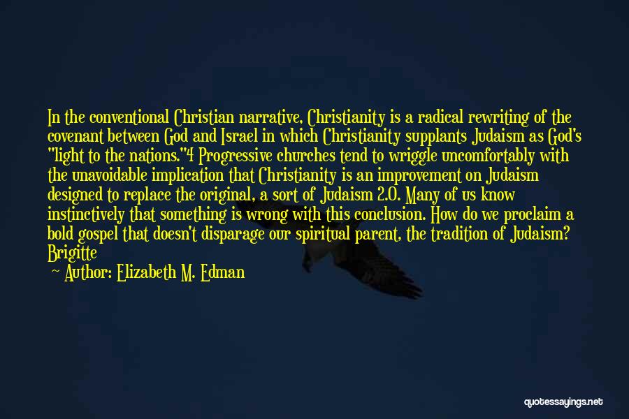 Christianity And Judaism Quotes By Elizabeth M. Edman