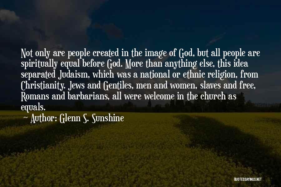 Christianity And Judaism Quotes By Glenn S. Sunshine