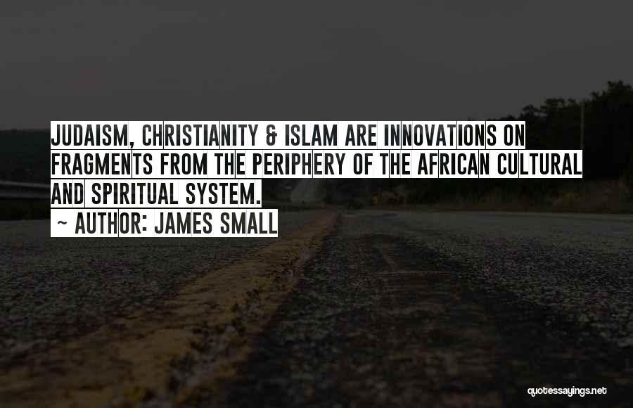 Christianity And Judaism Quotes By James Small