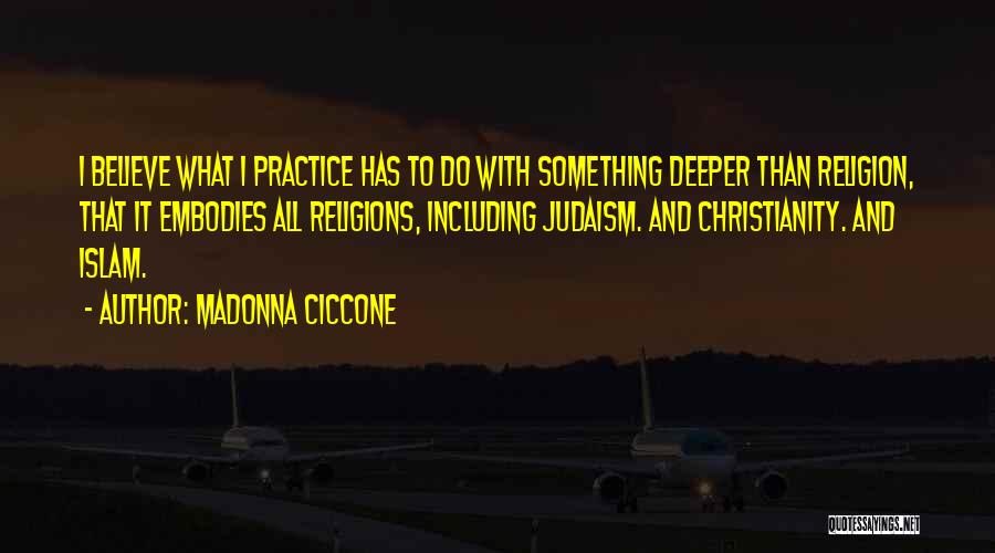 Christianity And Judaism Quotes By Madonna Ciccone