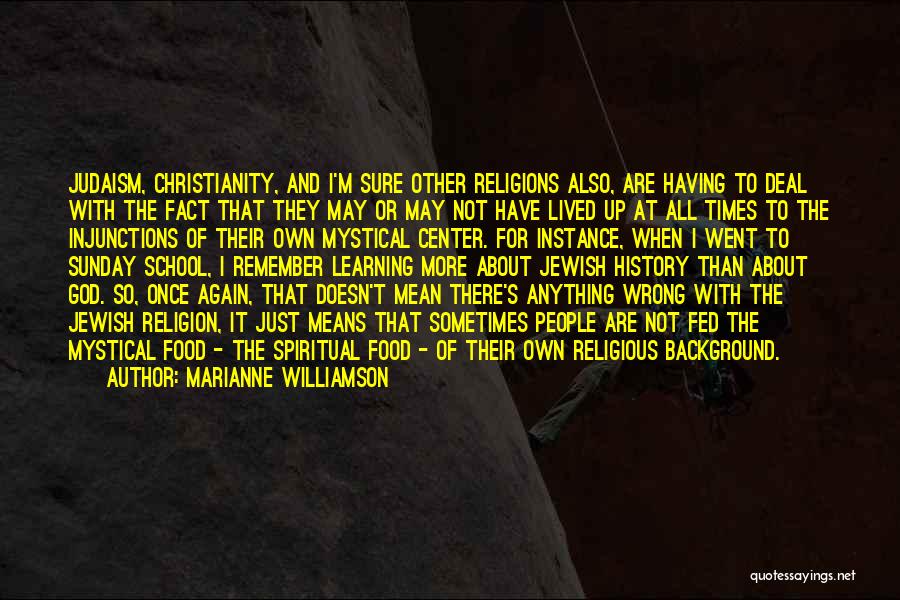 Christianity And Judaism Quotes By Marianne Williamson