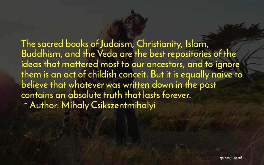 Christianity And Judaism Quotes By Mihaly Csikszentmihalyi