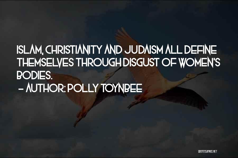 Christianity And Judaism Quotes By Polly Toynbee