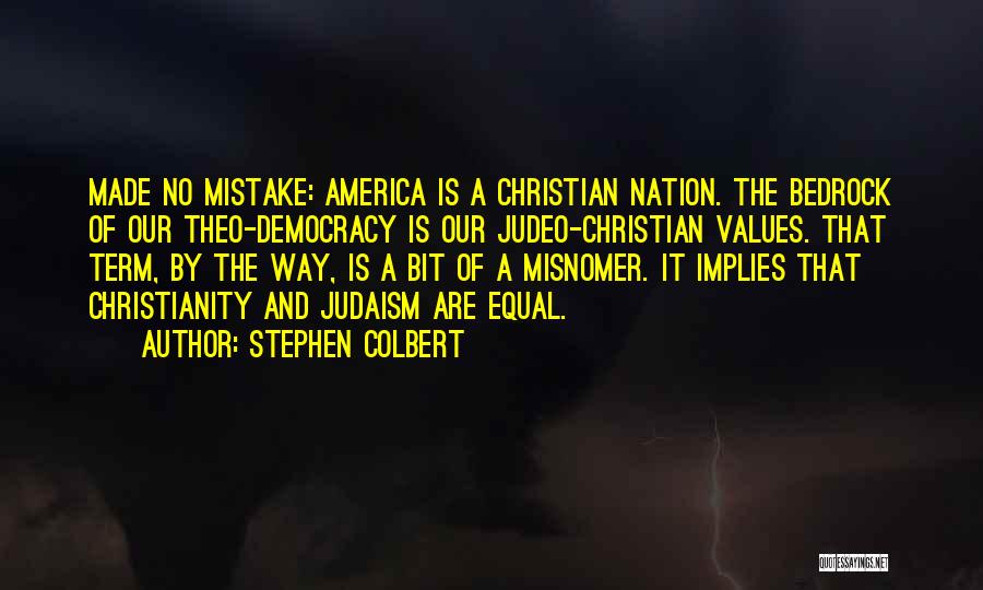 Christianity And Judaism Quotes By Stephen Colbert