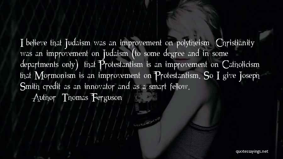 Christianity And Judaism Quotes By Thomas Ferguson