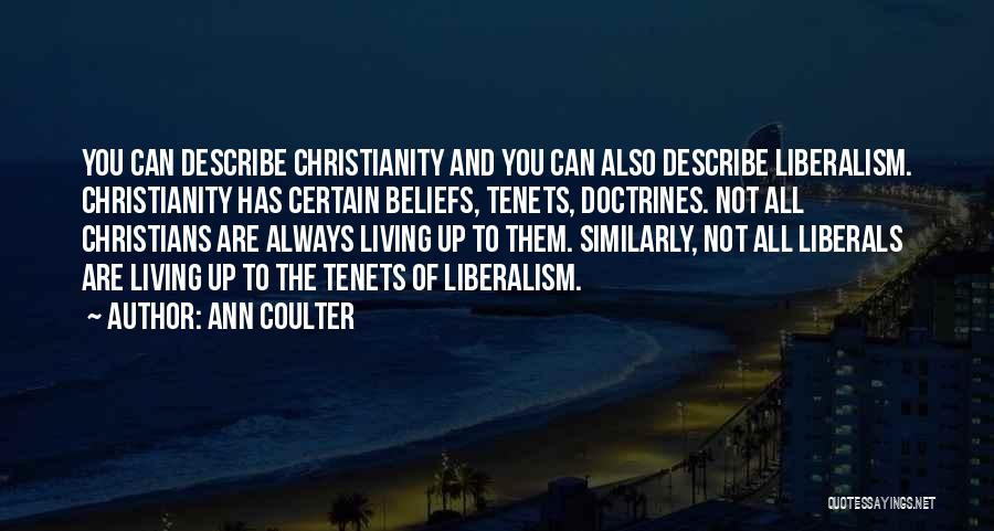 Christianity And Liberalism Quotes By Ann Coulter