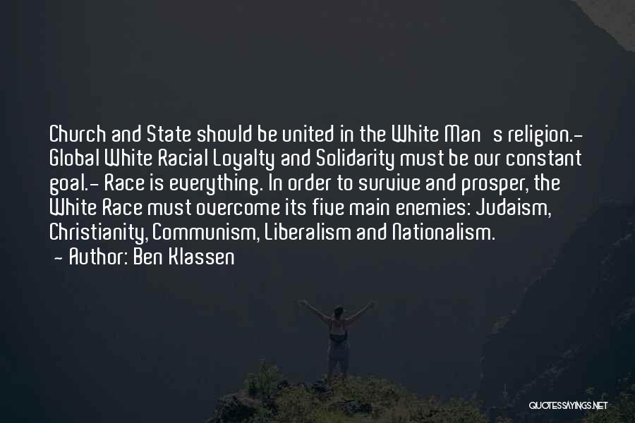 Christianity And Liberalism Quotes By Ben Klassen