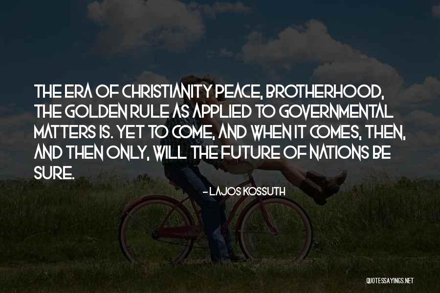 Christianity And Peace Quotes By Lajos Kossuth