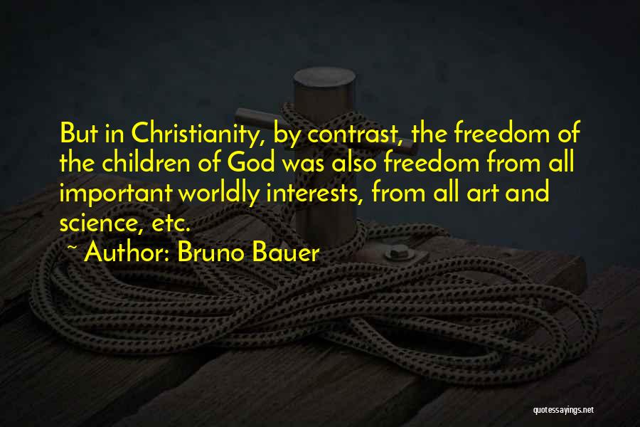 Christianity And Science Quotes By Bruno Bauer