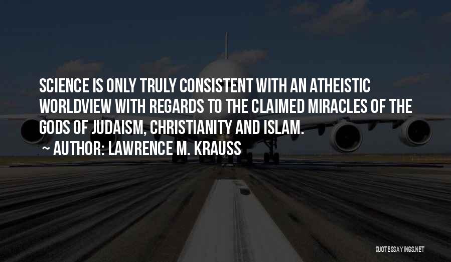 Christianity And Science Quotes By Lawrence M. Krauss