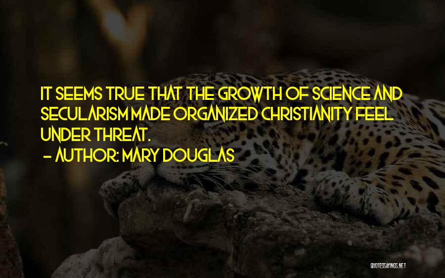 Christianity And Science Quotes By Mary Douglas