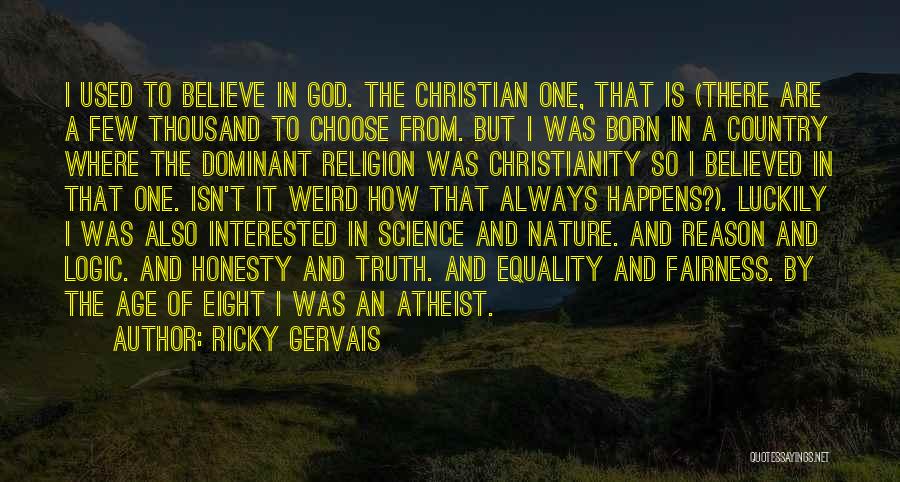 Christianity And Science Quotes By Ricky Gervais