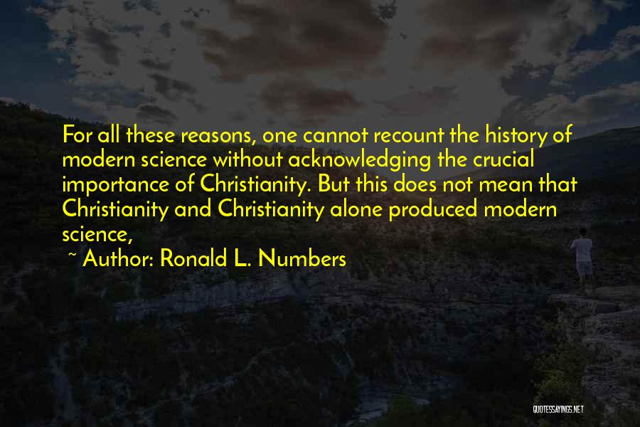 Christianity And Science Quotes By Ronald L. Numbers
