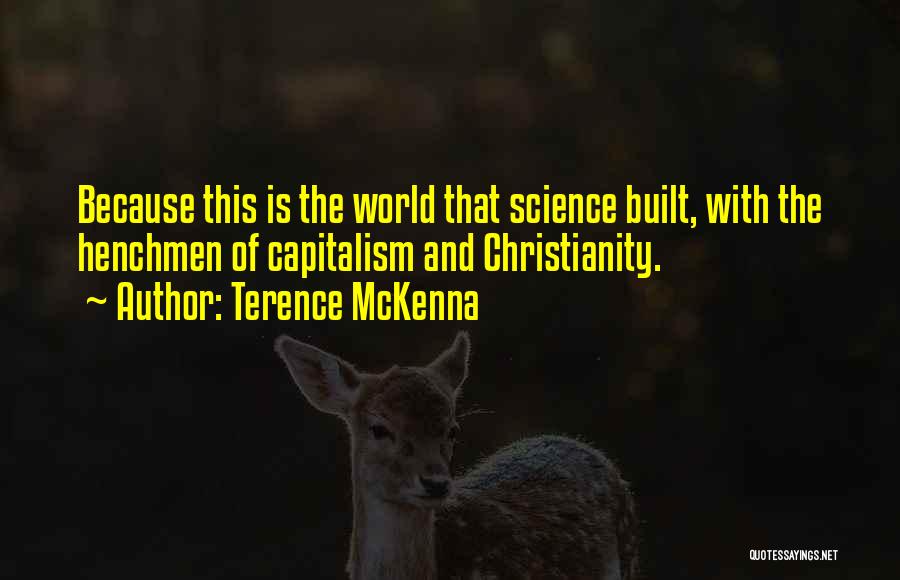 Christianity And Science Quotes By Terence McKenna