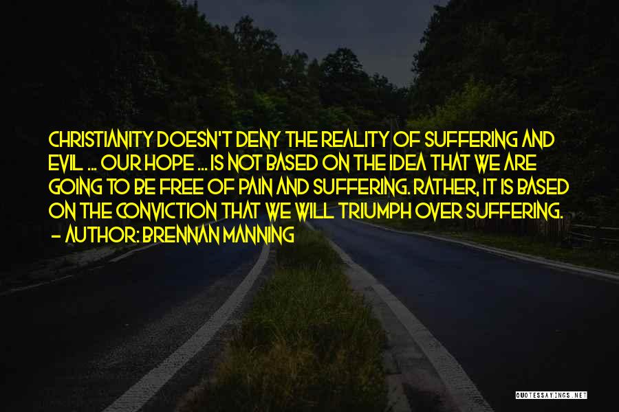 Christianity And Suffering Quotes By Brennan Manning