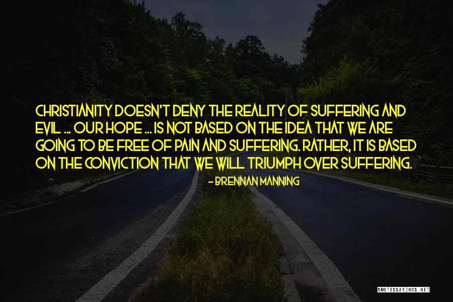 Christianity And Suffering Quotes By Brennan Manning