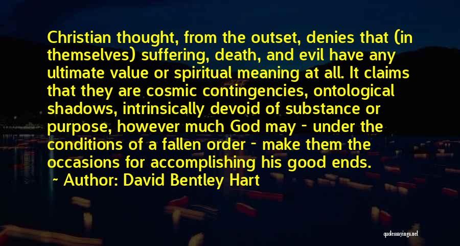 Christianity And Suffering Quotes By David Bentley Hart