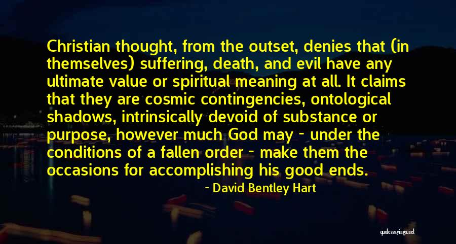 Christianity And Suffering Quotes By David Bentley Hart