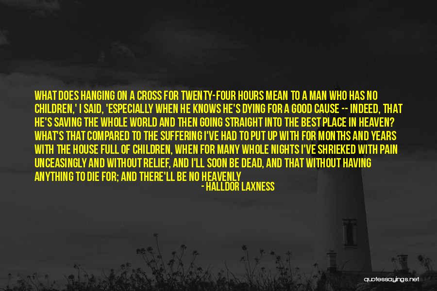 Christianity And Suffering Quotes By Halldor Laxness