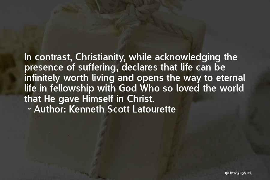 Christianity And Suffering Quotes By Kenneth Scott Latourette