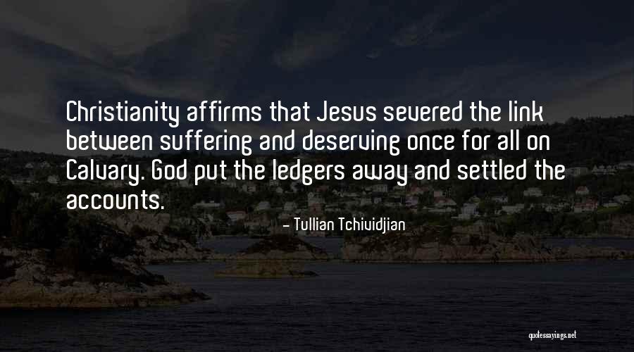 Christianity And Suffering Quotes By Tullian Tchividjian