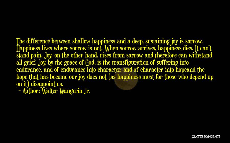 Christianity And Suffering Quotes By Walter Wangerin Jr.