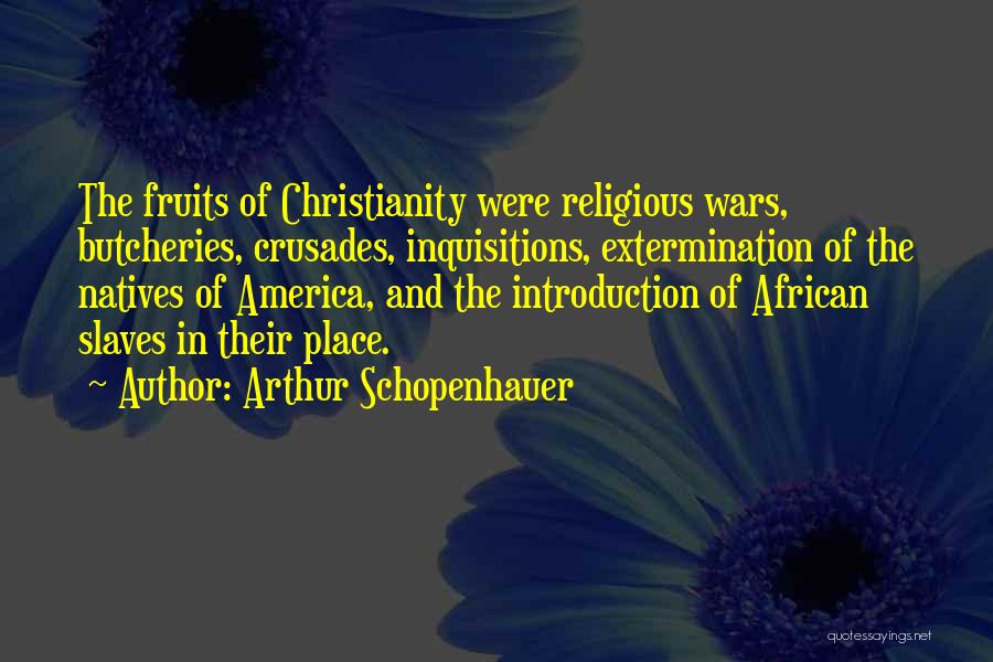 Christianity And War Quotes By Arthur Schopenhauer