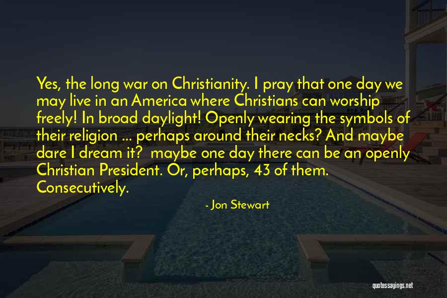 Christianity And War Quotes By Jon Stewart