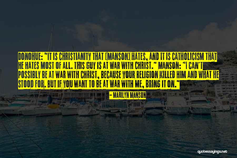 Christianity And War Quotes By Marilyn Manson