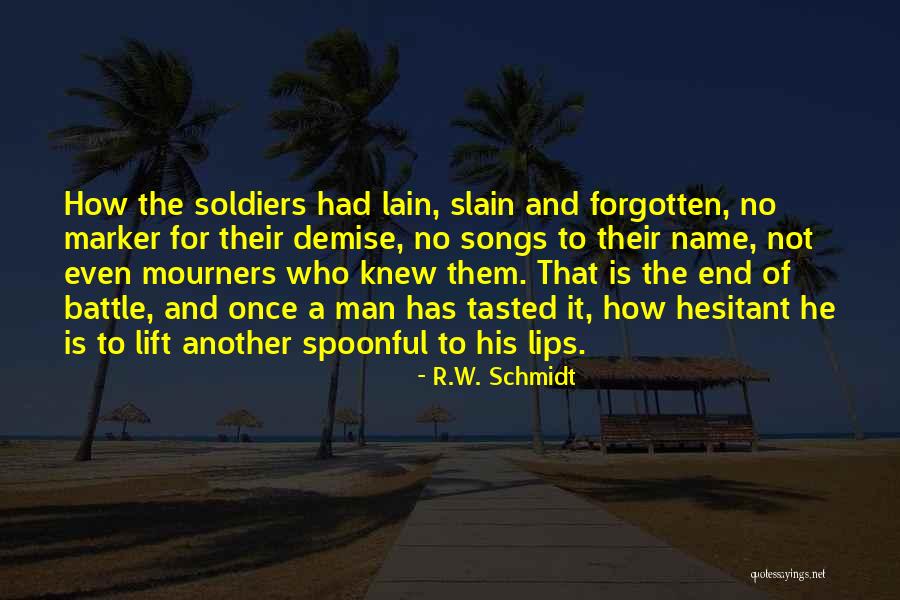 Christianity And War Quotes By R.W. Schmidt