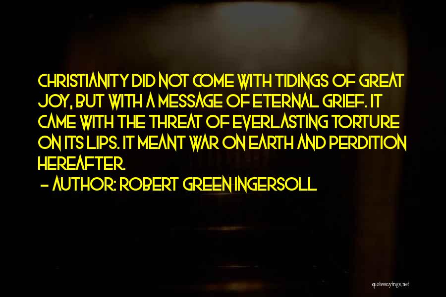 Christianity And War Quotes By Robert Green Ingersoll