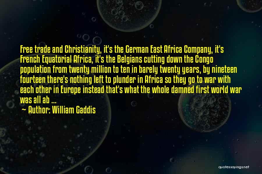 Christianity And War Quotes By William Gaddis