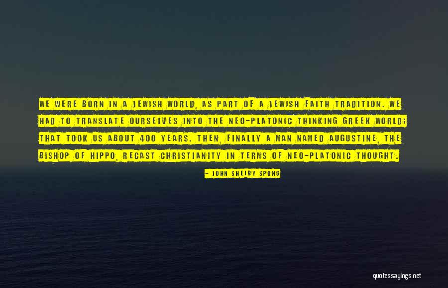 Christianity As A World Quotes By John Shelby Spong Christianity As A World Quotes By John Shelby Spong