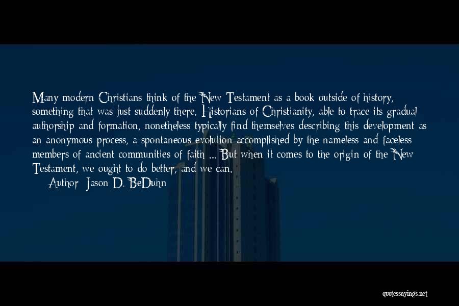 Christianity As Religion Quotes By Jason D. BeDuhn