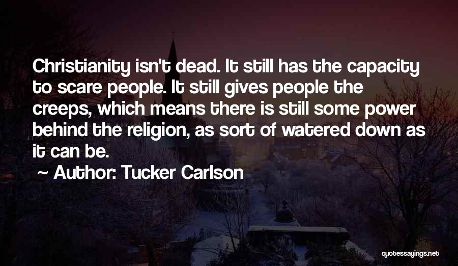 Christianity As Religion Quotes By Tucker Carlson