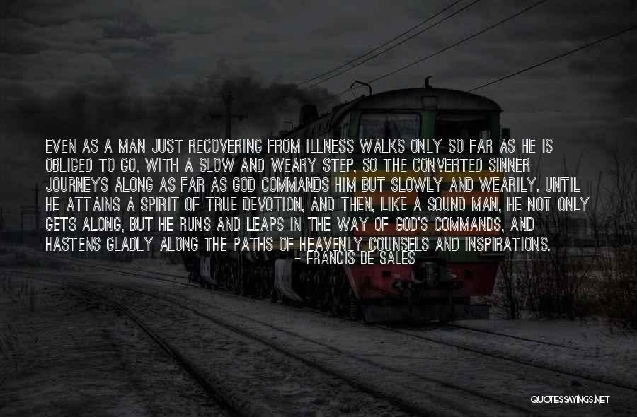Christianity As The Way Quotes By Francis De Sales Christianity As The Way Quotes By Francis De Sales