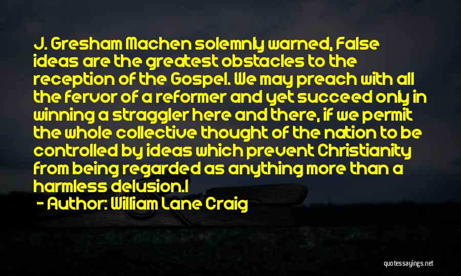 Christianity Being False Quotes By William Lane Craig