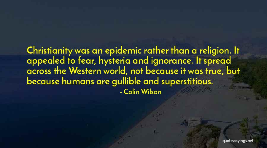 Christianity How It Spread Quotes By Colin Wilson Christianity How It Spread Quotes By Colin Wilson