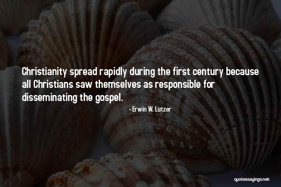 Christianity How It Spread Quotes By Erwin W. Lutzer Christianity How It Spread Quotes By Erwin W. Lutzer