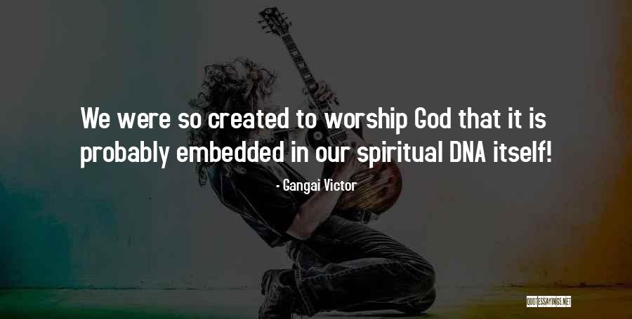 Christianity How They Worship Quotes By Gangai Victor Christianity How They Worship Quotes By Gangai Victor