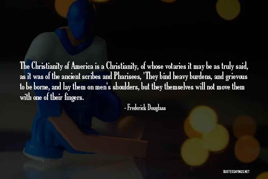 Christianity In Frederick Douglass Quotes By Frederick Douglass Christianity In Frederick Douglass Quotes By Frederick Douglass