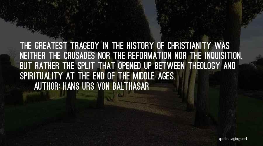 Christianity In The Middle Ages Quotes By Hans Urs Von Balthasar