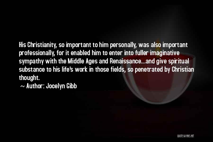 Christianity In The Middle Ages Quotes By Jocelyn Gibb