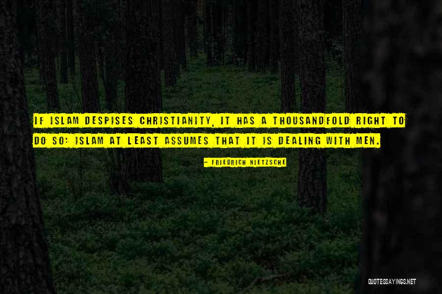 Christianity Islam Quotes By Friedrich Nietzsche Christianity Islam Quotes By Friedrich Nietzsche