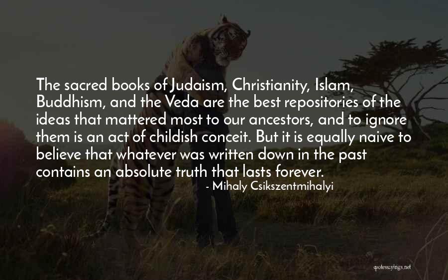 Christianity Islam Quotes By Mihaly Csikszentmihalyi Christianity Islam Quotes By Mihaly Csikszentmihalyi