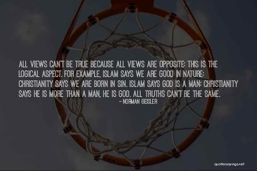 Christianity Islam Quotes By Norman Geisler Christianity Islam Quotes By Norman Geisler