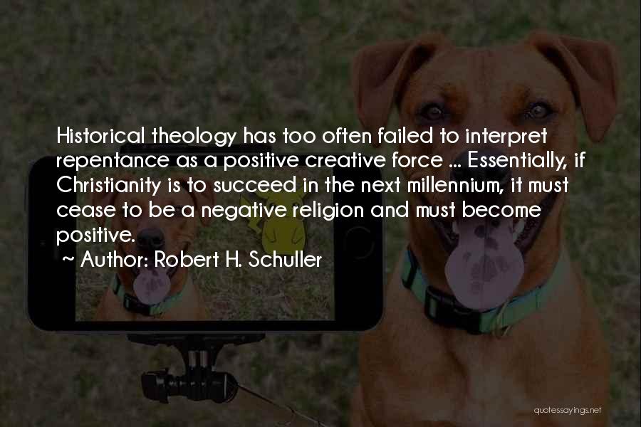 Christianity Negative Quotes By Robert H. Schuller