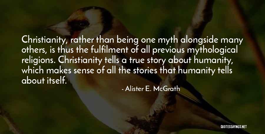 Christianity Stories Quotes By Alister E. McGrath Christianity Stories Quotes By Alister E. McGrath