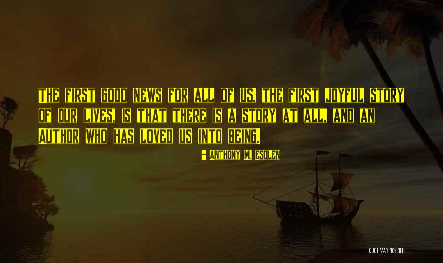 Christianity Stories Quotes By Anthony M. Esolen Christianity Stories Quotes By Anthony M. Esolen
